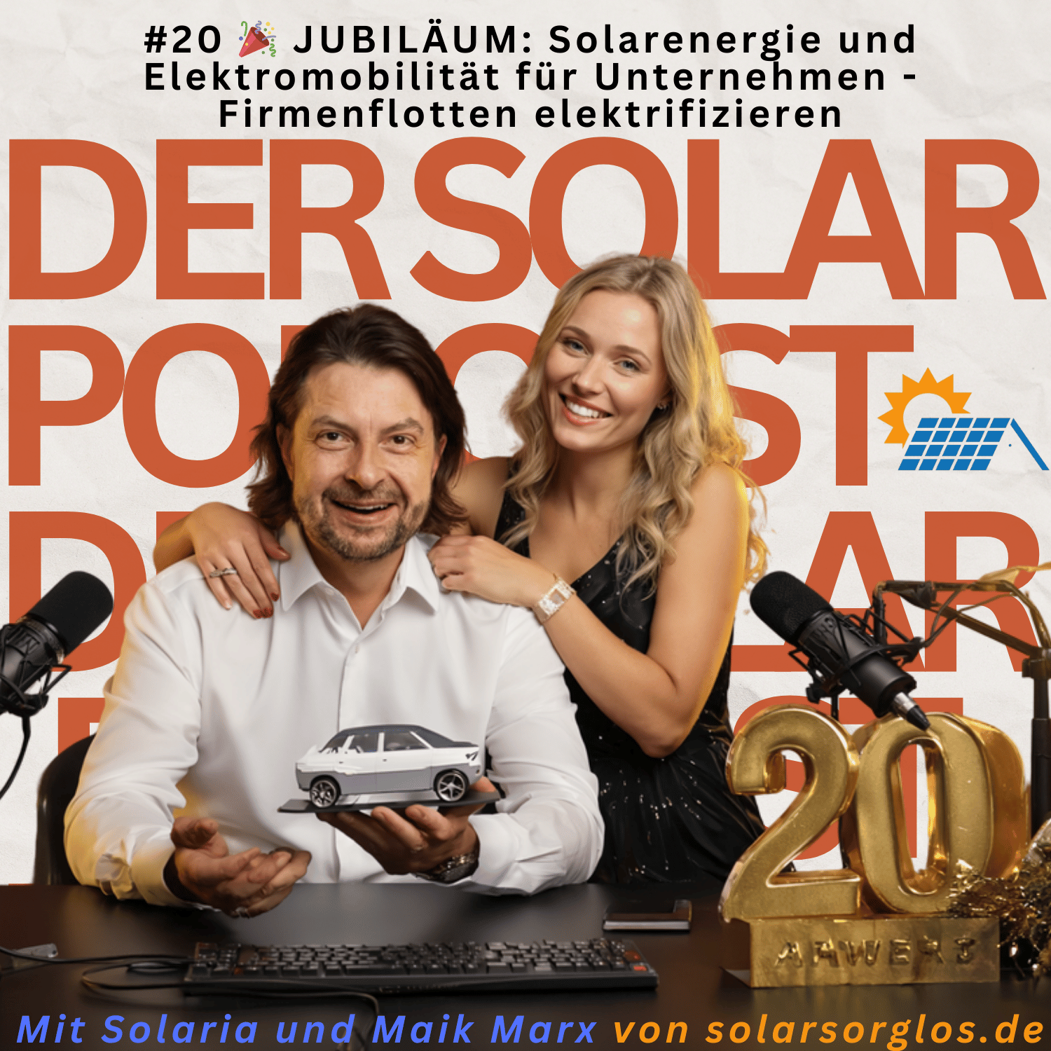 Cover Folge 20: 🎉 JUBILÄUM  Solarenergie und Elektromobilität für Unternehmen   Firmenflotten elektrifizieren