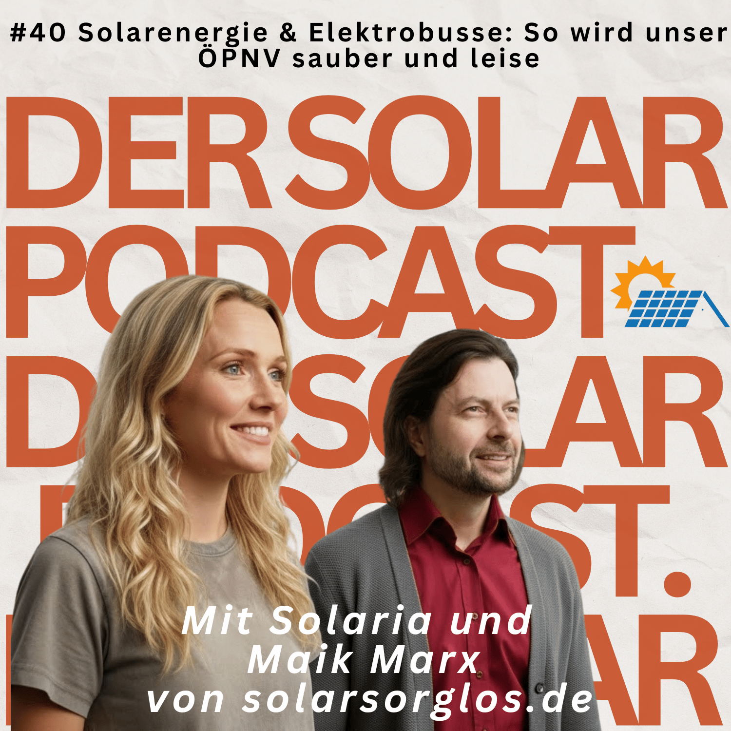 Cover Folge 40: Solarenergie &amp; Elektrobusse: So wird unser ÖPNV sauber und leise