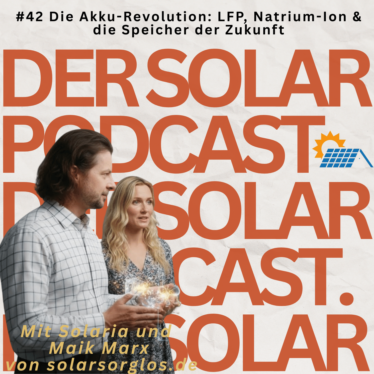 Cover Folge 42: Die Akku Revolution  LFP, Natrium Ion &amp; die Speicher der Zukunft